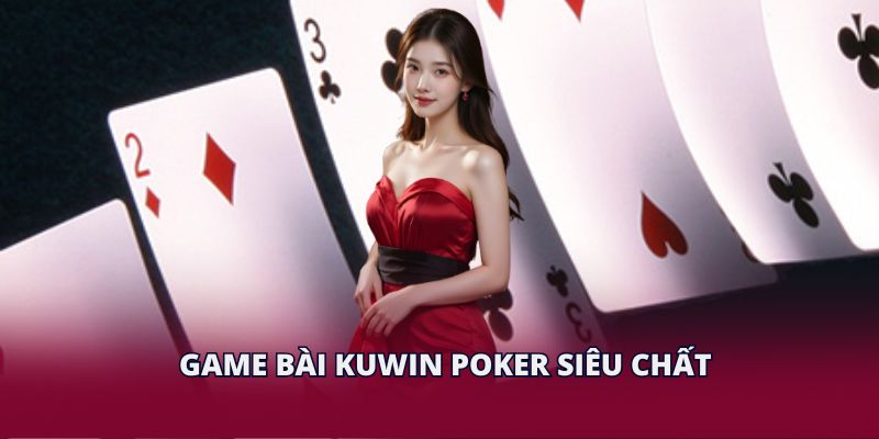  4 siêu phẩm tại Casino KUWIN